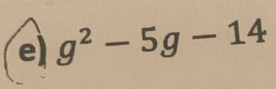 g^2-5g-14