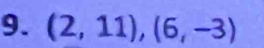 (2,11), (6,-3)