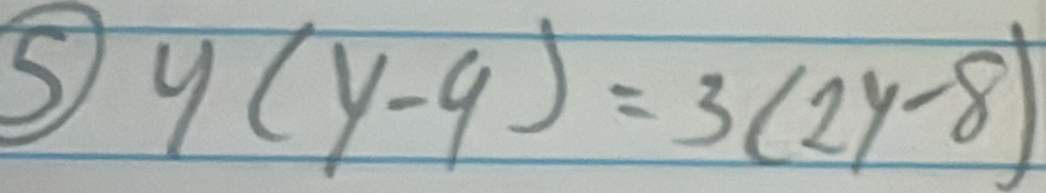 y(y-4)=3(2y-8)