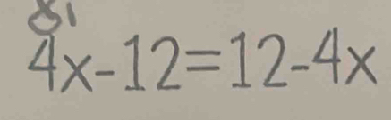 4x-12=12-4x