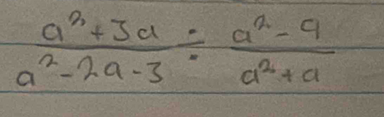 frac(a)^2+3a(a)^2-2a-3/ frac(a)^2-9(a)^2+a