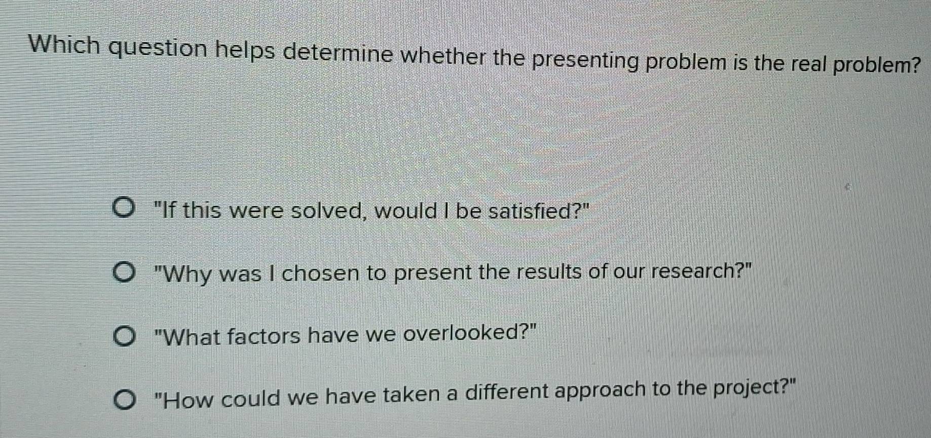 Solved: Which question helps determine whether the presenting problem ...