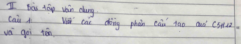 bai táp vain clung. 
cai A Vei cau dong phán cau tao cuà (5+112
va goi tón.