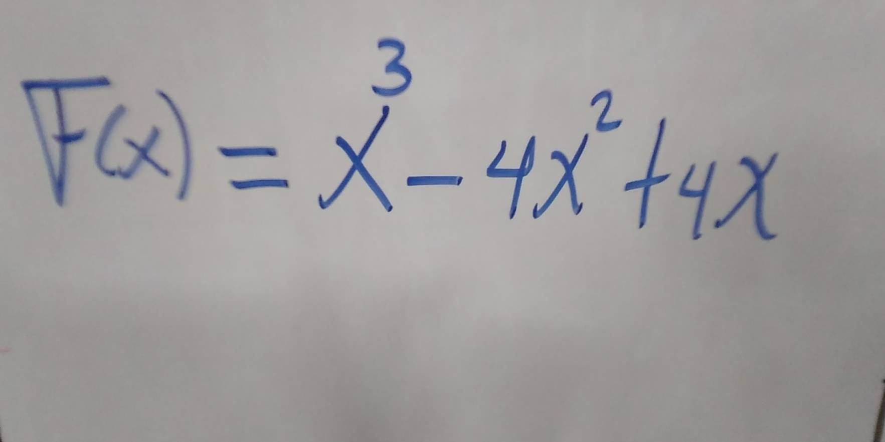 F(x)=x^3-4x^2+4x