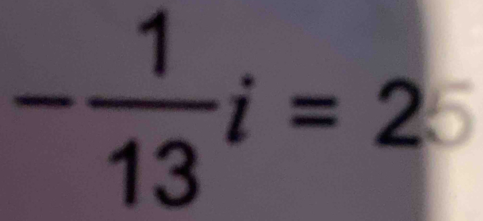 - 1/13 i=25