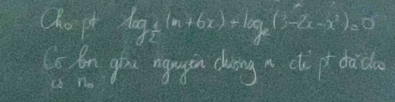 Qo f=log _ 1/2 (x+6x)+log _2(3-2x-x^2)=0
Cc An glove ngrngn chuoing a dli pt daicho 
cb no