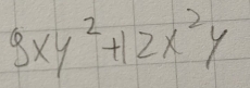 9xy^2+12x^2y