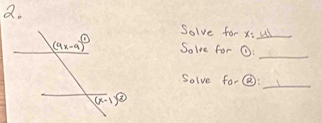 Solve for x:_ 41
Solve for ①:_
Solve forQ:
_