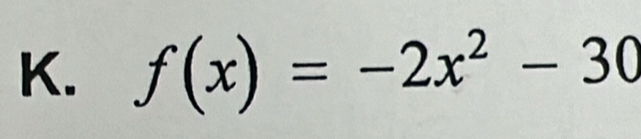 f(x)=-2x^2-30