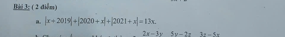 |x+2019|+|2020+x|+|2021+x|=13x.
2x-3y 5y-2z 3z-5x