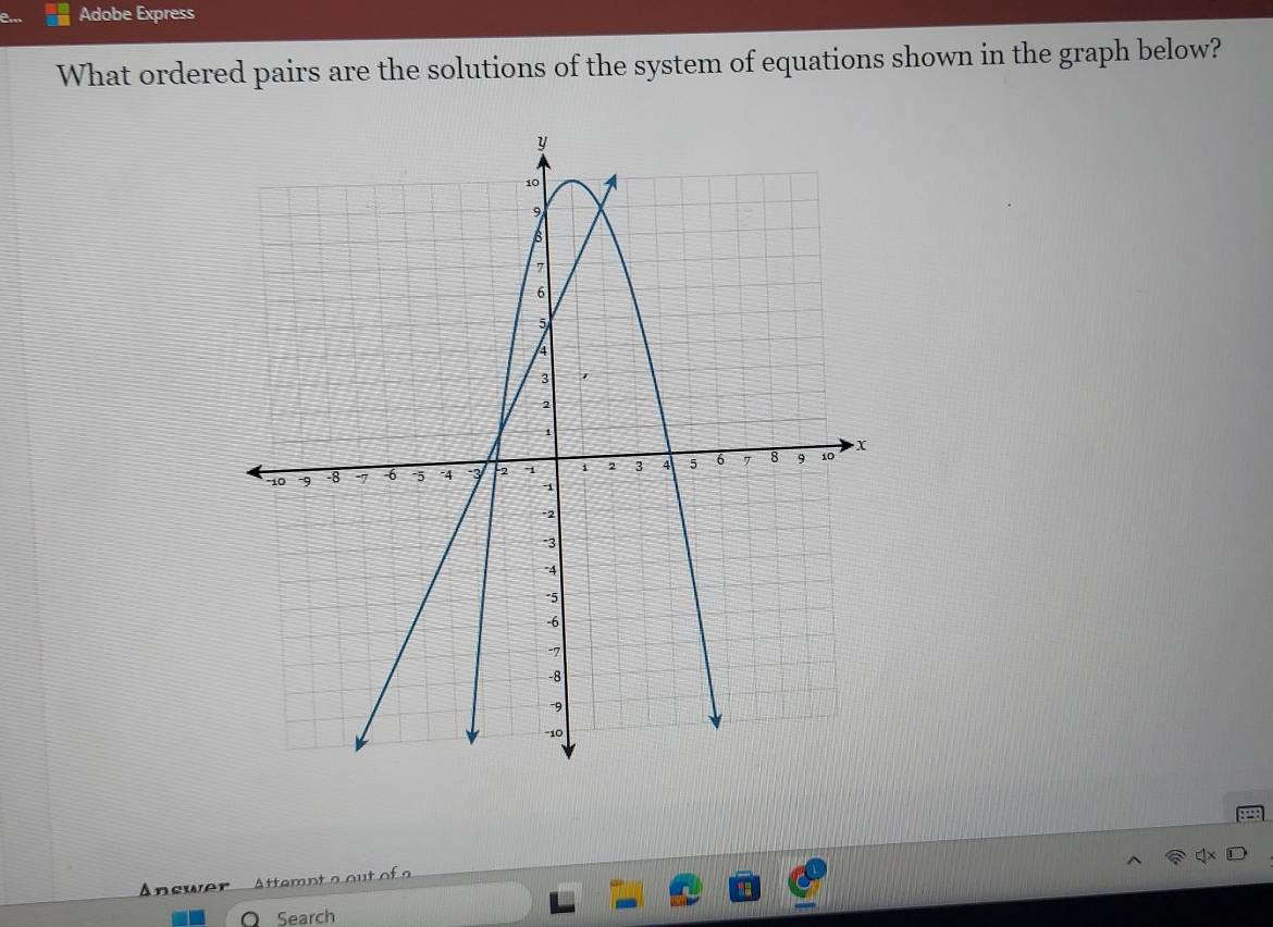 Adobe Express 
What ordered pairs are the solutions of the system of equations shown in the graph below? 
Answer Attemnt a out of 
Search