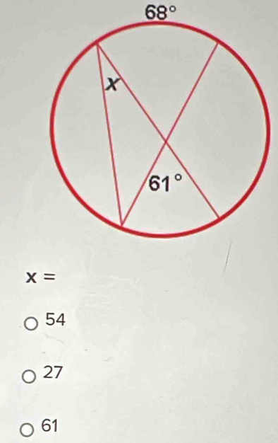 68°
x=
54
27
61