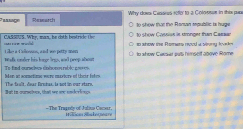 Solved: Why does Cassius refer to a Colossus in this pas Passage ...