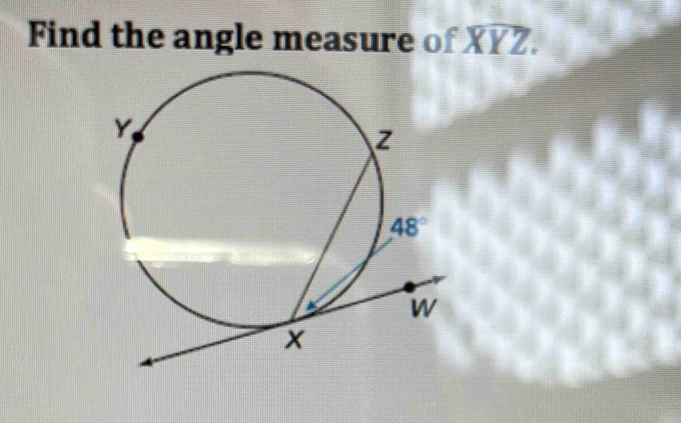 Find the angle measure of widehat XYZ.