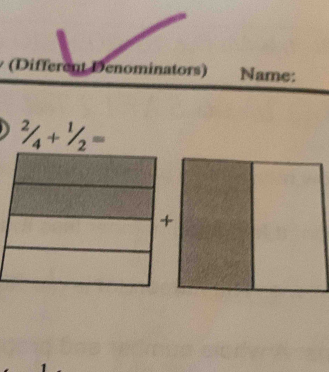 (Different Denominators) Name:
^2/_4+^1/_2=