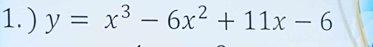 ) y=x^3-6x^2+11x-6