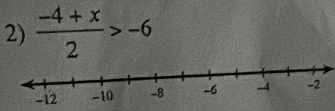  (-4+x)/2 >-6