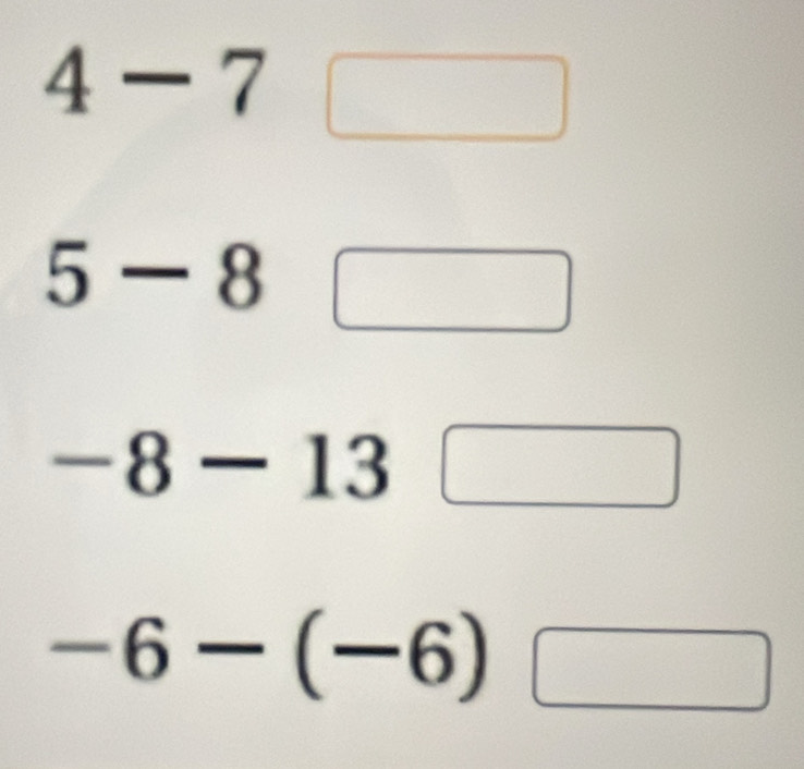 4-7□
5-8° □
-8-13 □
-6-(-6)□