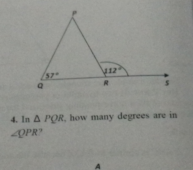 In △ PQR how many degrees are in
∠ QPR ,
A