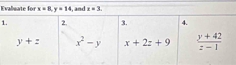 Evaluate for x=8,y=14 , and z=3.
1