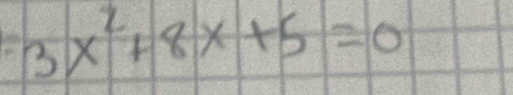 3x^2+8x+5=0