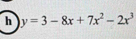 y=3-8x+7x^2-2x^3