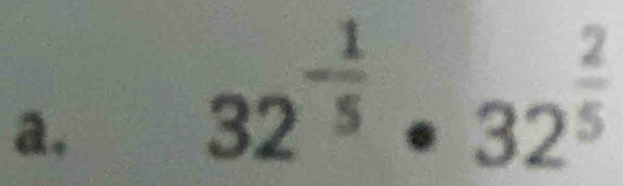 32^(-frac 1)5· 32^(frac 2)5