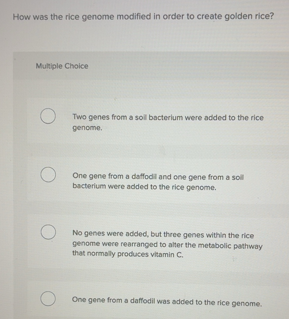 Solved: How was the rice genome modified in order to create golden rice ...