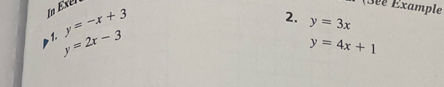 In Exel (Séé Example
y=-x+3
2. y=3x
1. y=2x-3
y=4x+1