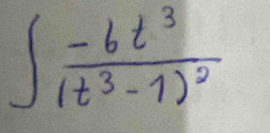 ∈t frac -6t^3(t^3-1)^2