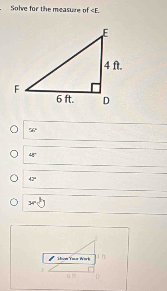 Solve for the measure of .
56°
48°
42°
34°