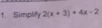 Simplify 2(x+3)+4x-2