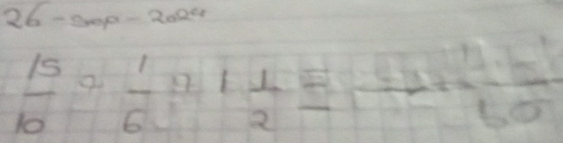 26-50p-2024 
 15/6 + 1/6 n 1/2 =frac 1=frac +frac 