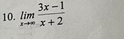 limlimits _xto ∈fty  (3x-1)/x+2 