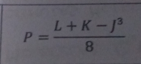 P= (L+K-J^3)/8 