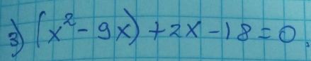 3 (x^2-9x)+2x-18=0