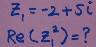 z_1=-2+5i
1 D O (z^2_1)= ?