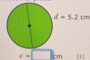 d=5.2cm
c=□ cm [1]