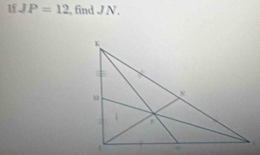 If JP=12 , find JN.