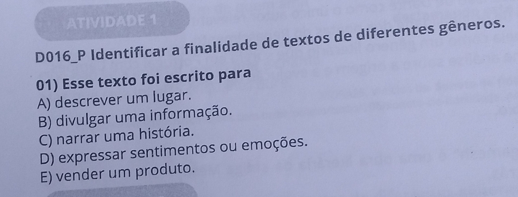 Resolvido:ATIVIDADE 1 D016_P Identificar a finalidade de textos de ...