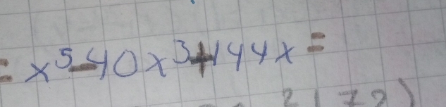 frac 12)^b)^b^2 x^5-40x^3+144x=