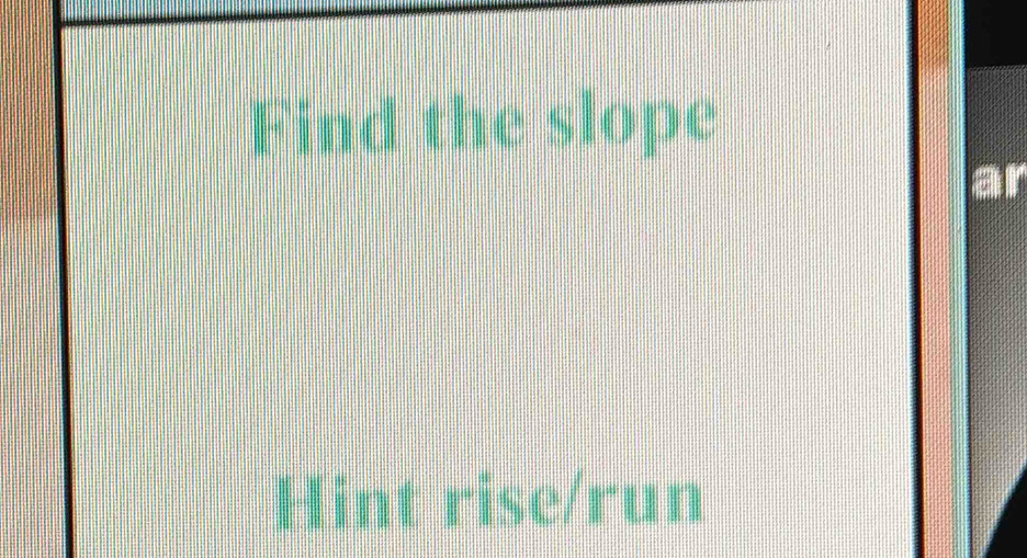 Find the slope
ar
Hint rise/run