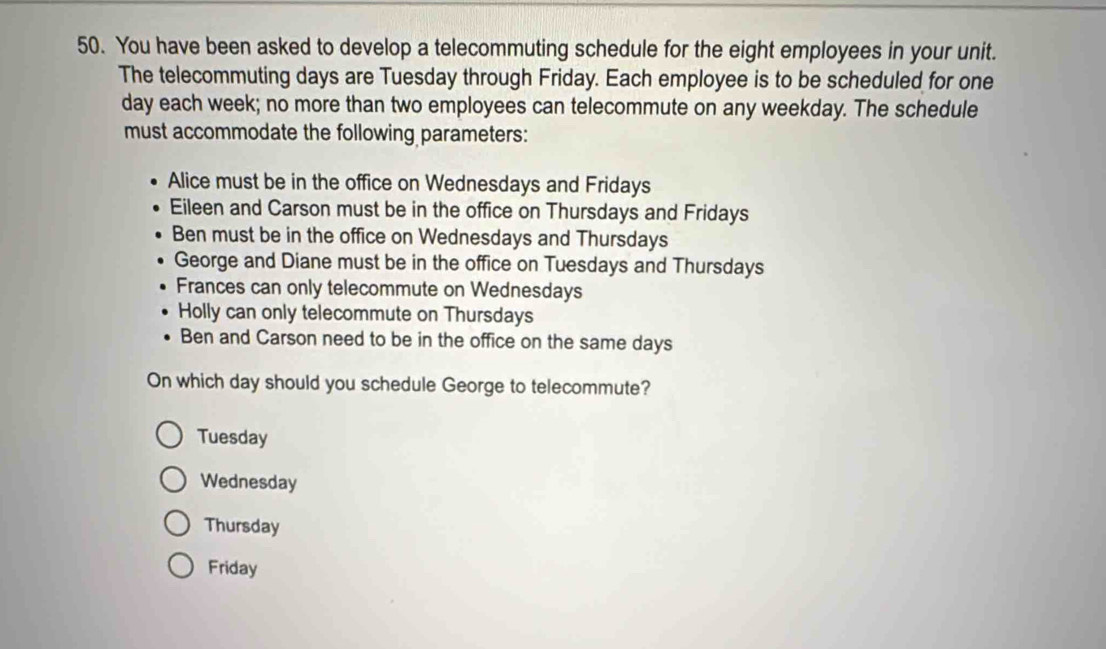 You have been asked to develop a telecommuting schedule for the eight ...