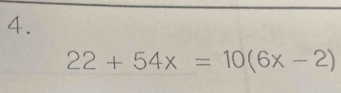 22+54x=10(6x-2)