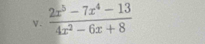  (2x^5-7x^4-13)/4x^2-6x+8 