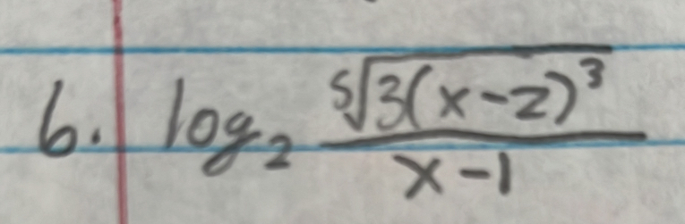 log _2frac sqrt[5](3(x-2)^3)x-1