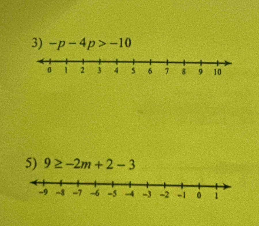 -p-4p>-10
5) 9≥ -2m+2-3