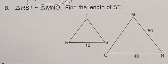 △ RSTsim △ MNO. Find the length of ST.