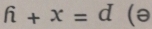 fi+x=d (θ