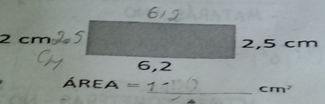 1c cm 2,5 cm
6,2
Área = 
_ cm^2